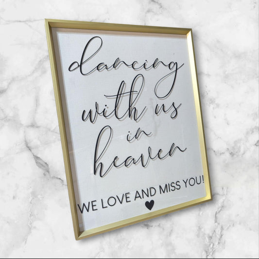 Dancing with us in Heaven Sign