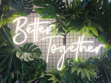 Load image into Gallery viewer, Better Together Neon Sign